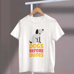 Dogs Before Dudes fehér női póló