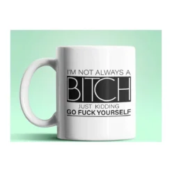 Always a B*tch fehér bögre