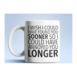 Annoyed You Longer fehér bögre