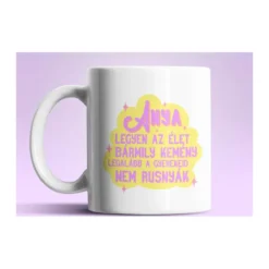 Anya Nem Rusnyák a Gyerekeid fehér bögre