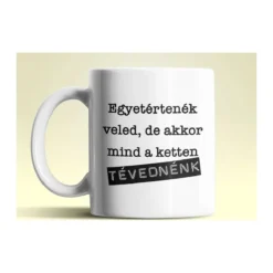 Mindketten tévednénk fehér bögre
